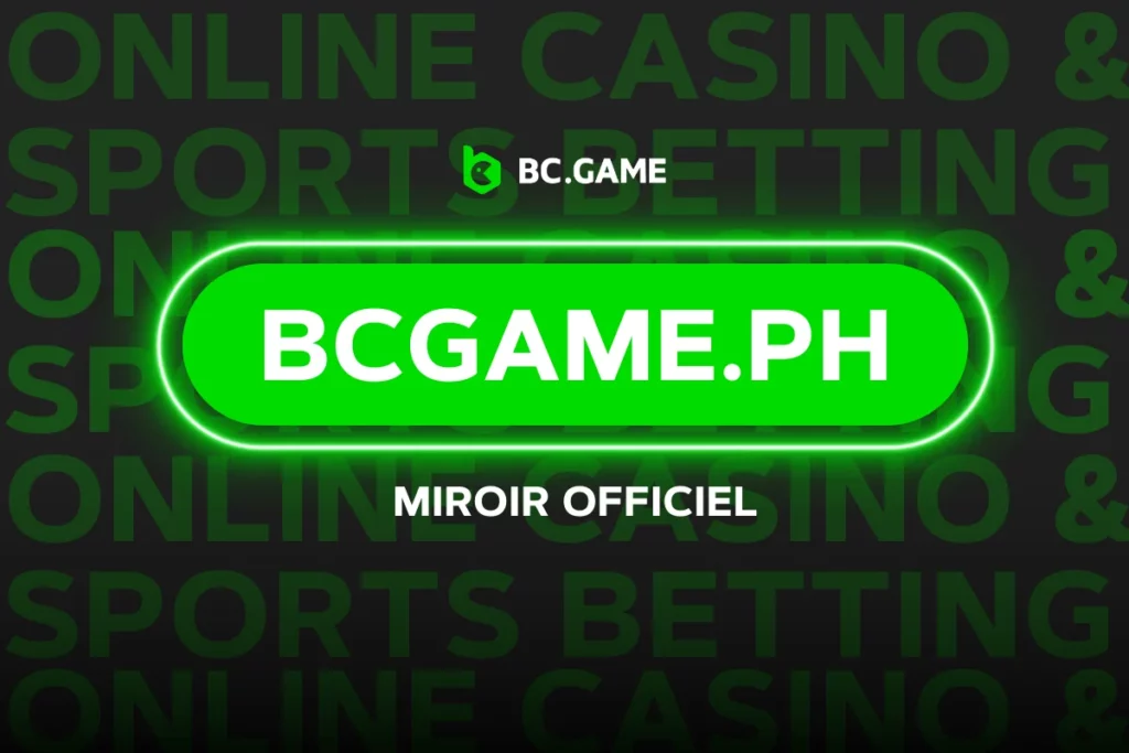 BC.Game Ph - La manière la plus facile d'accéder via le miroir officiel