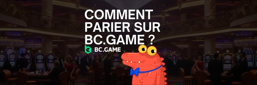 Comment parier sur BC.Game: Un guide complet pour les parieurs en crypto-monnaies