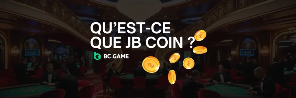 Qu’est-ce que le JB Coin sur BC.Game? Un guide complet