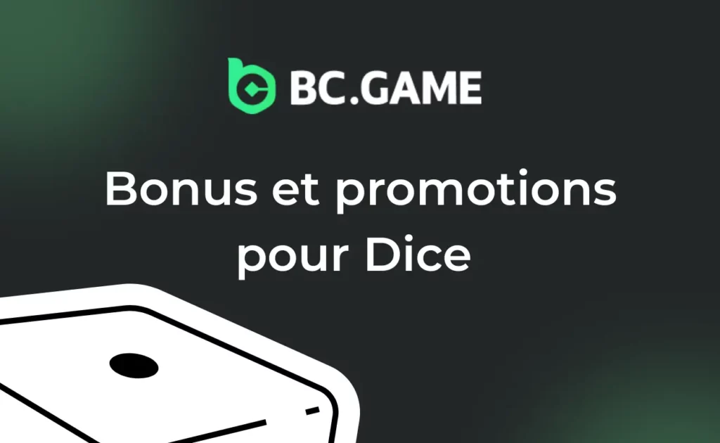 Bonus et Promotions pour Dice FR BC.Game